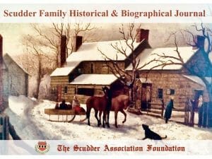 “Curiosity is what distinguishes us from the cabbages:” 110th Anniversary of Preserving and Sharing Scudder Family History